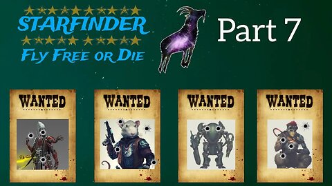 Starfinder: Fly Free or Die Part 7