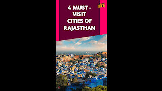 Top 4 Popular Cities Of Rajasthan *