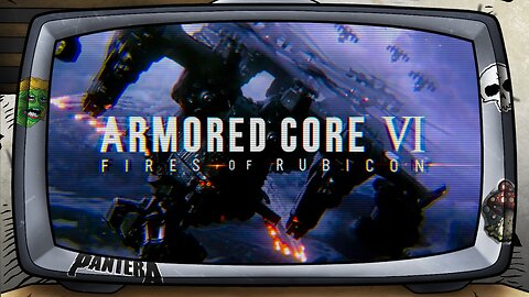 [ Armored Core VI: Maybe it will work this time edition. ]