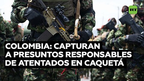 Capturan en Colombia a 2 cabecillas de disidencias de las FARC