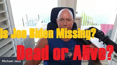 Mike Jaco Reveals Shocking News- Is Joe Biden Missing. Dead or Alive. Trump's Return Looms!
