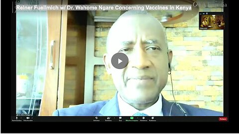 Reiner Fuellmich w/ Dr. Wahome Ngare Concerning Vaccines in Kenya