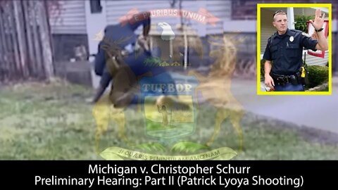 Michigan v. Christopher Schurr - Preliminary Hearing (Part II)