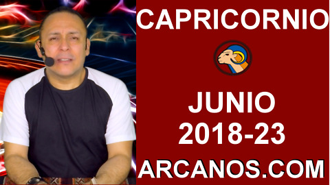 HOROSCOPO CAPRICORNIO-Semana 2018-23-Del 3 al 9 de junio de 2018-ARCANOS.COM