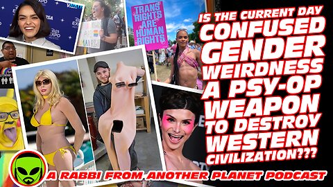 Is The Current Day Confused Gender Weirdness a Weapon To Destroy Western Civilization