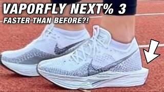 NIKE VAPORFLY NEXT% 3 - NEW AND IMPROVED?!