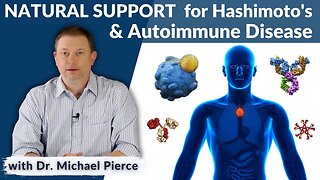 Natural Support for Hashimoto's and Autoimmune Diseases