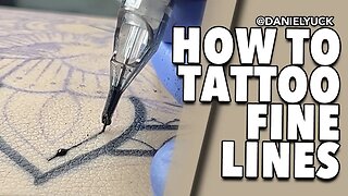 Tattooing 101-How To Tattoo Fine Lines