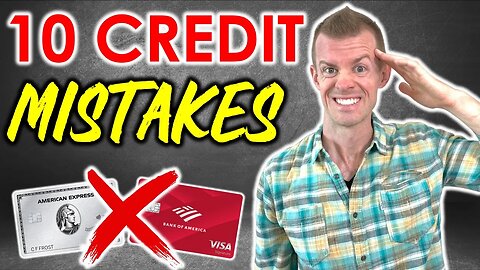 10 Credit Card MISTAKES To Avoid As A Beginner