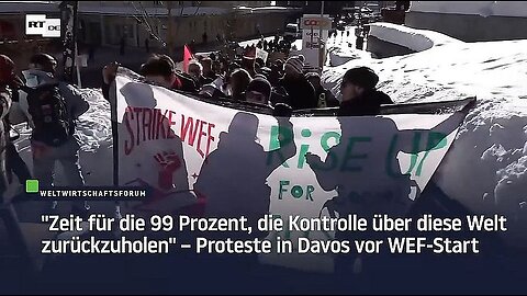 "Zeit für die 99 Prozent, die Kontrolle über diese Welt zurückzuholen" – Proteste vor WEF-Start