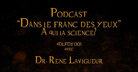 DLFDY001 | À qui la science? avec le Dr. René Lavigueur