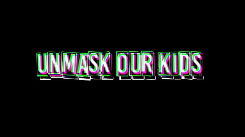 Unmask Our Kids