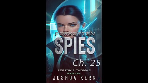 Forgotten Spies Chapter 25 (Refton & Thomas: Book 1) Audiobook