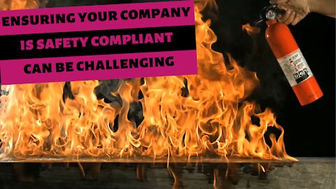 Ensuring your company is safety compliant can be challenging.