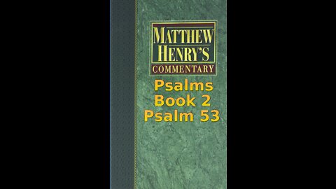 Matthew Henry's Commentary on the Whole Bible. Audio produced by Irv Risch. Psalm, Psalm 53