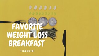 FAVORITE WEIGHT LOSE BREAKFAST 🍳||#weightloss