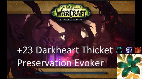 +23 Darkheart Thicket | Preservation Evoker | Fortified | Afflicted | Raging | #80