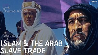 Islam & The Arab Slave Trade