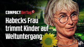 Heftig: Habecks Frau trimmt Kinder auf Weltuntergang!💥@COMPACTTV🙈