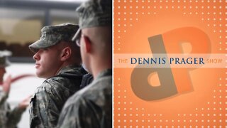 Dennis Prager: National Guardsmen Standing up for their Rights
