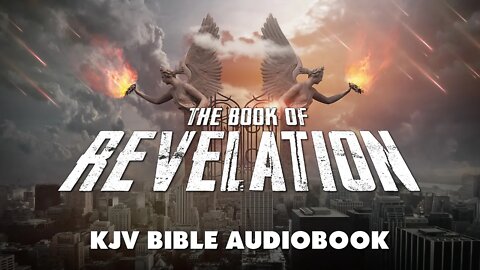The Book Of Revelation - KJV Bible Audiobook with Text Reference and Images