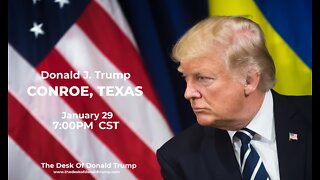 Donald J. Trump Rally in Conroe, Texas - 1/29/22