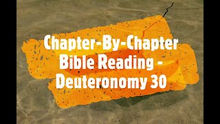 Chapter-By-Chapter Bible Reading - Deuteronomy 30