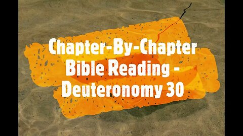 Chapter-By-Chapter Bible Reading - Deuteronomy 30