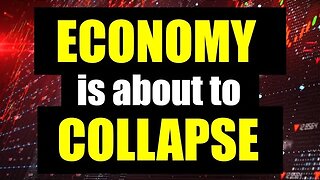 PROOF – the ECONOMY is GOING to CRASH – Get Ready!
