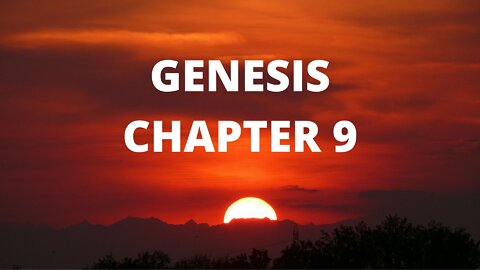 Genesis Chapter 9 "God’s Promise to Noah"