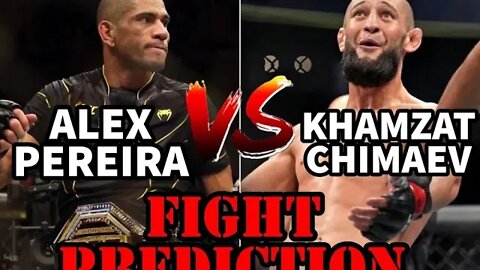 KHAMZAT CHIMAEV VS ALEX PEREIRA(FIGHT PREDICTION)!!!