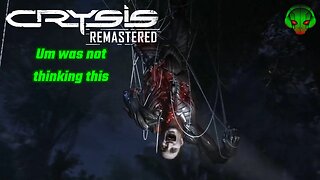 Into the um IDK - Crysis Remastered EP1