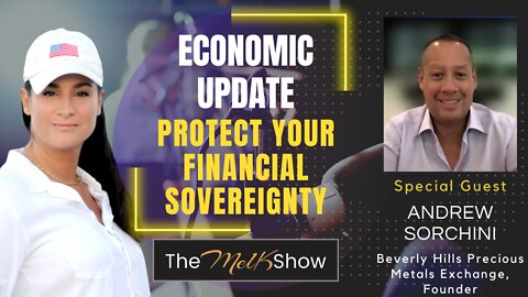 Mel K & Andrew Sorchini Update On Economic Systems & Protecting Your Financial Sovereignty 9-10-22