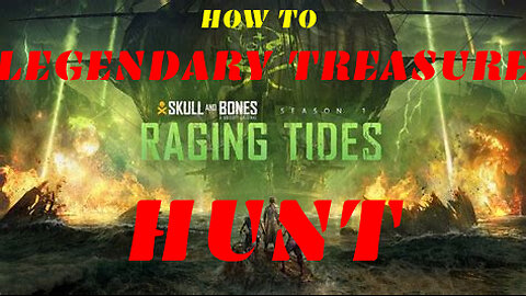 How to Legendary Treasure Hunt! Skull and Bones