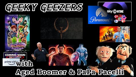 Geeky Geezers - "Shang-Chi" star busts Disney CEO, Quake returns, Free Guy fantastic debut