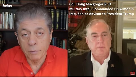 Judge w/Col Macgregor. Western Leaders: Russia Must be Destroyed to Bring Wokeness to Eastern Europe