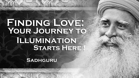 SADHGURU, Discovering the Right Person A Journey of Illumination