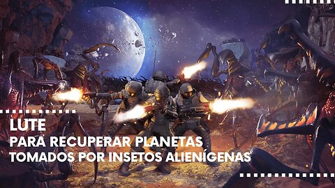 Starship Troopers: Extermination - Recupere Planetas Tomados por Perigosos Insetos Alienígenas