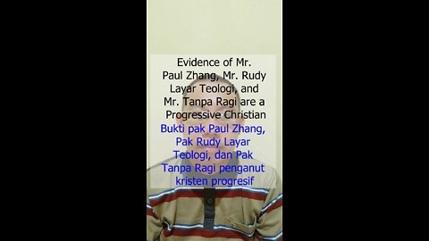 Evidence of Mr. Paul Zhang, Mr. Rudy Layar Teologi & Mr. Tanpa Ragi are a Progressive Christian