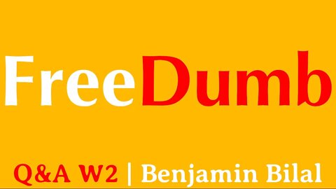 Liberty & FreeDumb for All | Benjamin Bilal