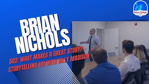 502: What Makes a Great Story? - Storytelling 101 with Billy Madison