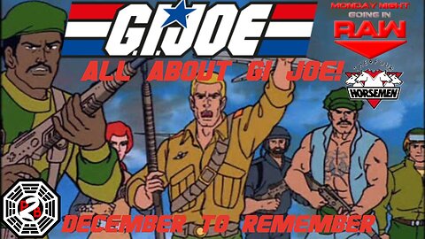 Going In Raw | All About GI JOE | W/Sp Guest Slasher McSplitter | Episode 283 |