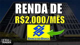 🔵 Dividendos BBAS3: Como ter uma renda de R$2.000,00 por mês investindo em BANCO DO BRASIL (BBAS3)?