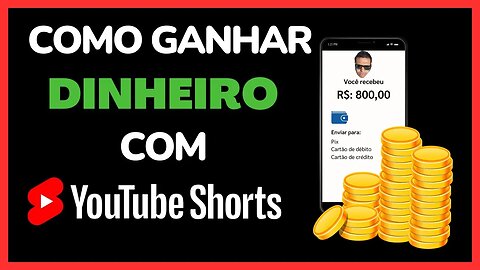 Como ganhar dinheiro de verdade com vídeos shorts (comprovado)