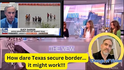 'The View' can't believe Texas has the nerve to secure southern boarder...what if they succeed?!