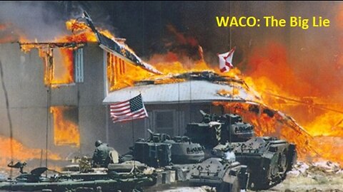 WACO: The Big Lie (1993 Documentary)