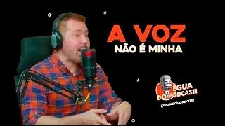 ÉGUA DO PODCAST - NÃO É MINHA VOZ ( DAVID MAFRA )