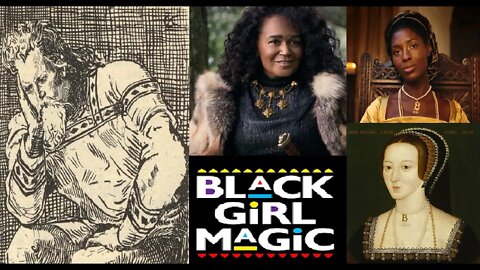 Anne Boleyn & Jarl Haakon - Black Washing History w/ Black Girl Magic - Erasing History via Media