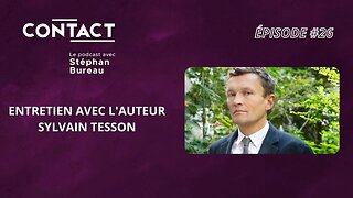 CONTACT #26 | Secouer notre sédentarité - Sylvain Tesson (entrevue par Stéphan Bureau)