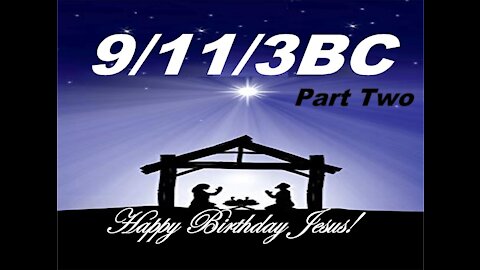 The Last Days Pt 148 - September 11, 3 B C - Pt 2